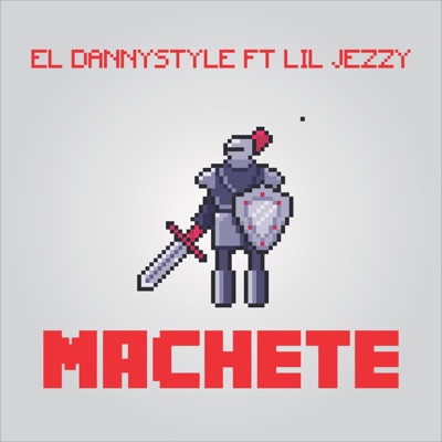 MACHETE (feat. Lil Jezzy) - Single