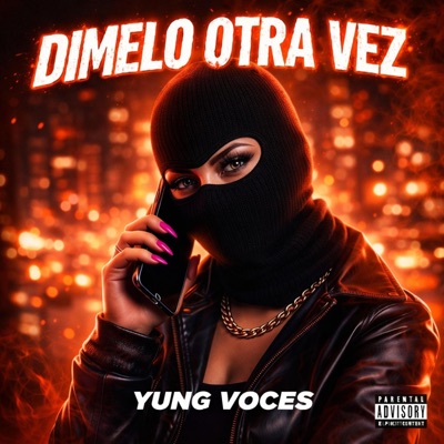 Dimelo Otra Vez (feat. Yung Voces) - Single