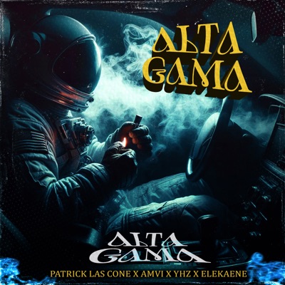 Alta Gama (feat. ELEKAENE, Amvi & YHZ) - Single