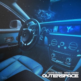 Outer Space (feat. Maxo Kream) Young Blacc