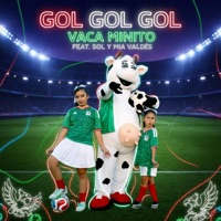 Gol gol gol (feat. Sol y Mia Valdés) - Single - La Vaca Minito