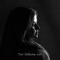 Tar tilbake alt (feat. CALLMEJAN) - Single