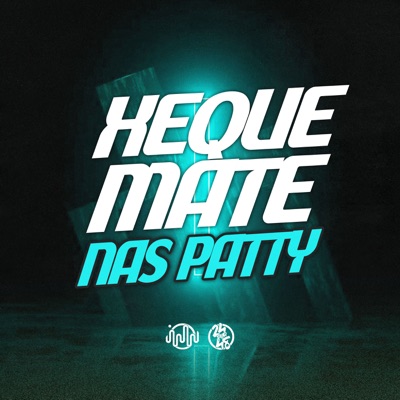 Xeque Mate nas Patty (feat. Mc Menor Fael) - Single