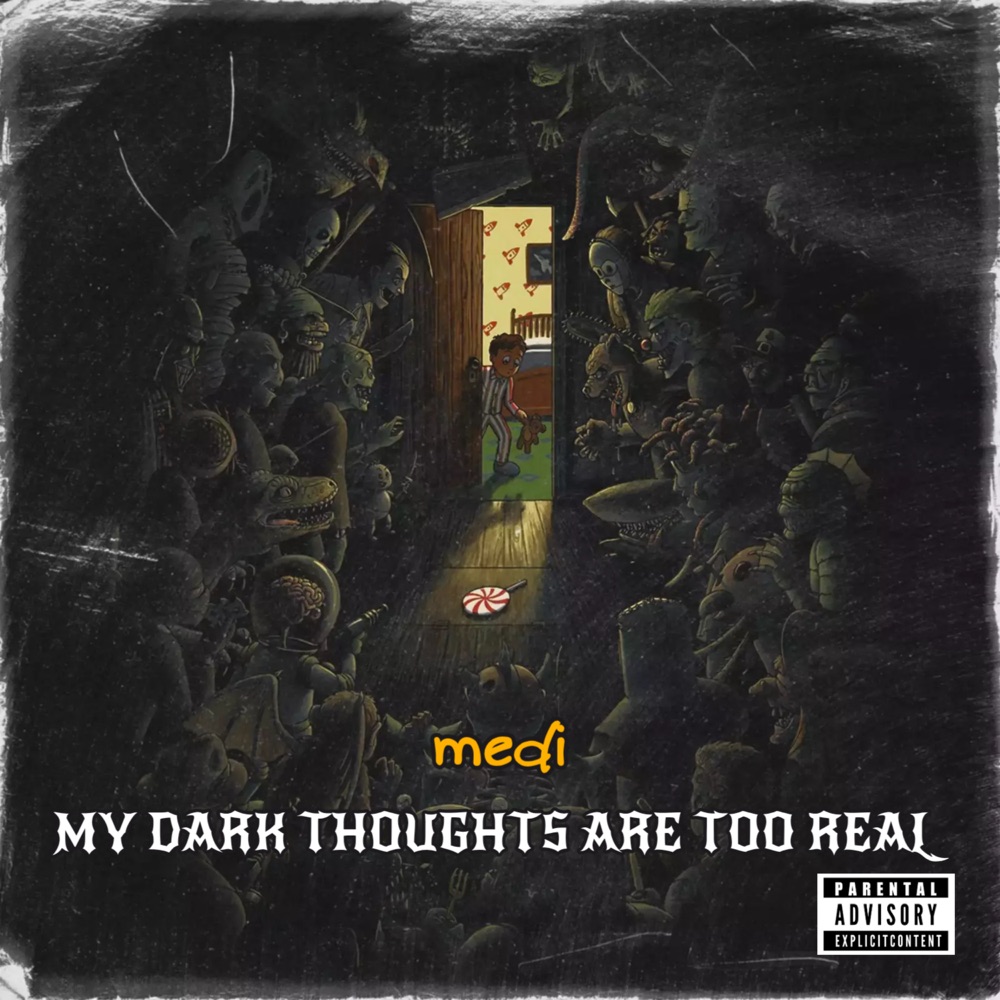 Обложка альбома «My Dark Thoughts Are Too Real» — Medi