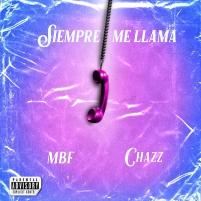 Siempre me Llama (feat. Chazz YK) - Single