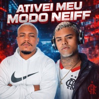 ATIVEI MEU MODO NEIFF - Single - DJ DN da VR & Tk duartt Ofc