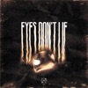 Eyes Don't Lie - Single