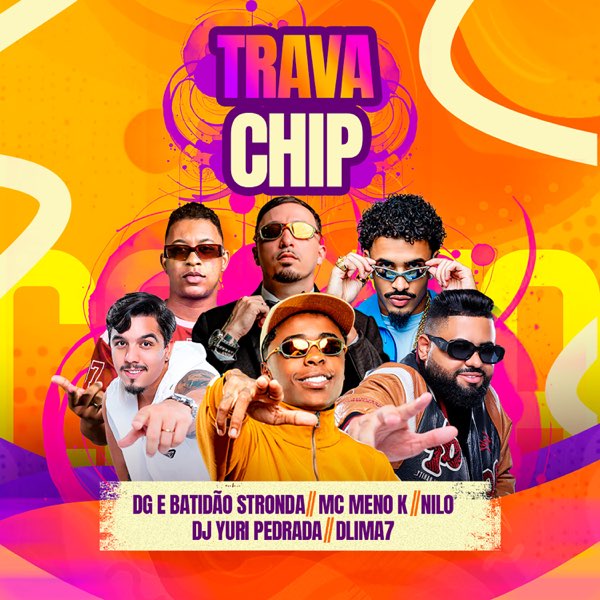 Trava Chip - Single — álbum de DG e Batidão Stronda, MC Meno K