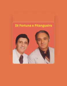 Zé Fortuna E Pitangueira dinle, müzik videolarını izle, biyografisini oku, tur tarihlerini ve daha fazlasını gör!