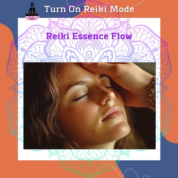 Reiki Essence Flow: Energize, Heal & Transform Your Life