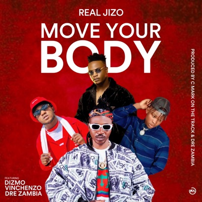 Move your body (feat. Dizmo, Vunchenzo & Dre zm) - Single