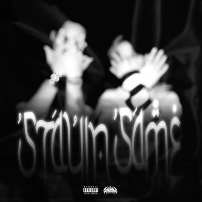 STAYIN SAME (feat. Belial) - Single