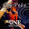 RAU PEHE - EP - ONE NOA TATOU