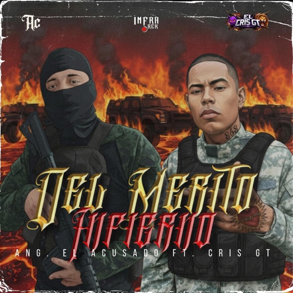 Del Merito Infierno (feat. EL CRIS GT)