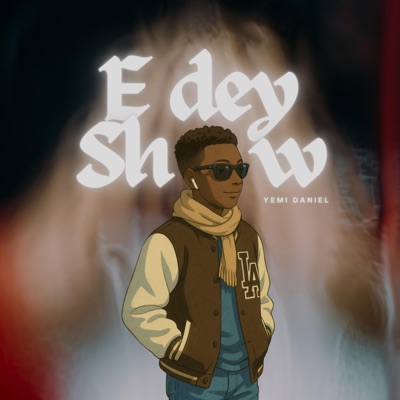E Dey Show - Single