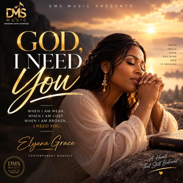 GOD, I NEED YOU