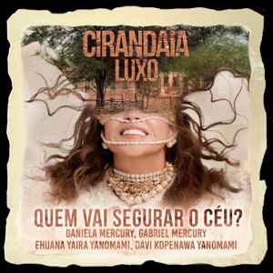Quem Vai Segurar o Céu? (Omama Në Xaraka Niama / Metade Finda, Metade Vinda / Filho da Amazônia) - Single