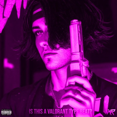 Is This a Valorant Type Beat? - EP