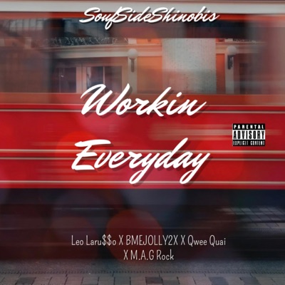Workin Everyday (feat. Leo Laru$$o, BMEJOLLY2X, Qwee Quai & M.A.G Rock) - Single