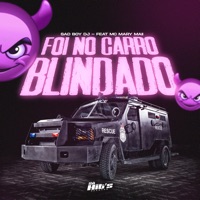 Foi no Carro Blindado (feat. Mc Mary Maii) [Arrocha] - Single - SAD BOY DJ