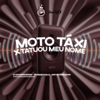 Moto Táxi X Tatuou Meu Nome (feat. Mc Monik do pix) - Single - DJ GUILHERME BORGES, MC Mauricio da V.I & FreesTyle Sounds