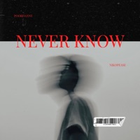 Never Know (feat. NikoPease) - Single - PoorDanny