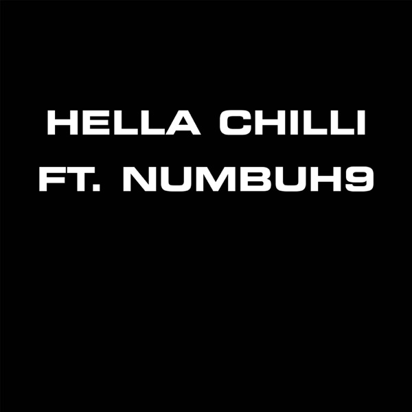 Hella Chilli/NeedaLoaf (feat. Numbuh9)