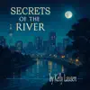 Secrets Of The River