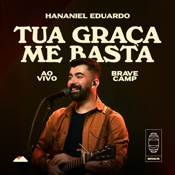 Tua Graça Me Basta • Brave Camp (Ao Vivo)