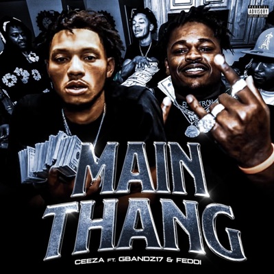 Main Thang (feat. GBandz17 & Feddi) - Single