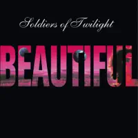 Beautiful — Soldiers of Twilight