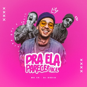 Pra Ela Parece Fácil