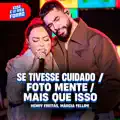 Se Tivesse Cuidado _ Foto Mente _ Mais Que Isso Part. Marcia Fellipe