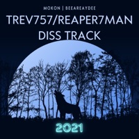 Trev757 & Reaper7man DISS TRACK - Single - BeeAreAyDee