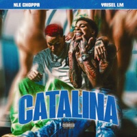 Catalina - Single - NLE Choppa & Yaisel LM