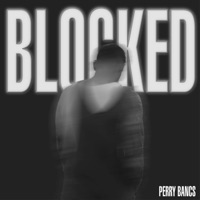 Blocked - Single - Perry Bancs