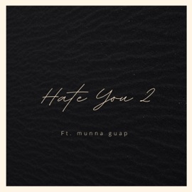 Hate you 2 (feat. munna guap) 1dkbryc3