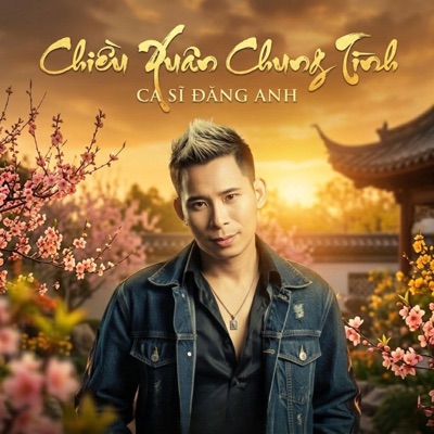 Chiều Xuân Chung Tình