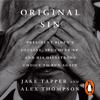 Original Sin - Jake Tapper & Alex Thompson
