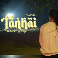 Tanhai (feat. Barking Rayan) - Single - Inverse Music
