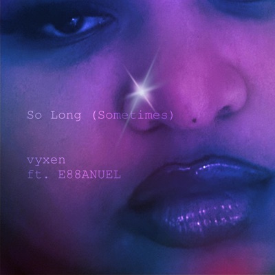 So Long (Sometimes) (feat. E88ANUEL) [Explicit] - Single