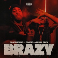 Brazy - Single - Bloodhound J Boogie & Jb Binladen
