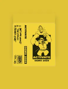 Ακούστε περιεχόμενο από Activate, παρακολουθήστε μουσικά βίντεο, διαβάστε το βιογραφικό, δείτε ημερομηνίες περιοδείας, και πολλά ακόμη!
