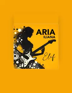Aria Iliana dinle, müzik videolarını izle, biyografisini oku, tur tarihlerini ve daha fazlasını gör!