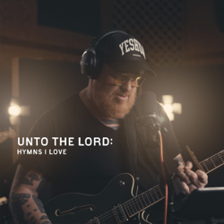 Unto The Lord: Hymns I Love - Stephen McWhirter Cover Art