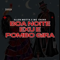 Boa Noite Exu e Pombogira - Single - Ellen Motta & MC Trans