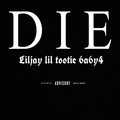 D i e (feat. Liljay & Lil tootie) - Single