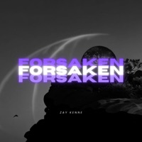 Forsaken - Single - Zay Kenne