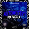 Automotivo Via Láctea - Single