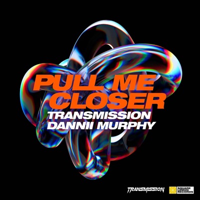 Pull Me Closer (Extended Mix) - Single